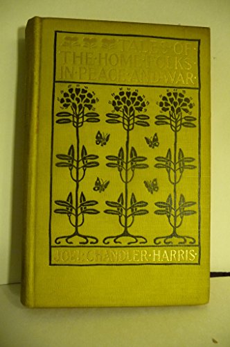 Tales of the Home Folks in Peace and War B000H46TGS Book Cover