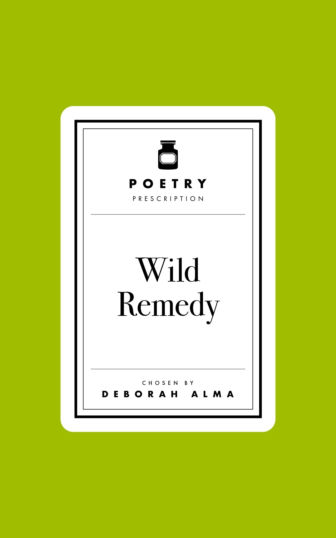 Poetry Prescription: Wild Remedy: 4