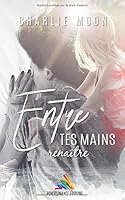 Entre Tes Mains, Rena?tre : Livre Lesbien, Roman Lesbien 1079293523 Book Cover