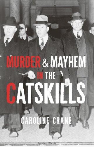 Murder & Mayhem in the Catskills