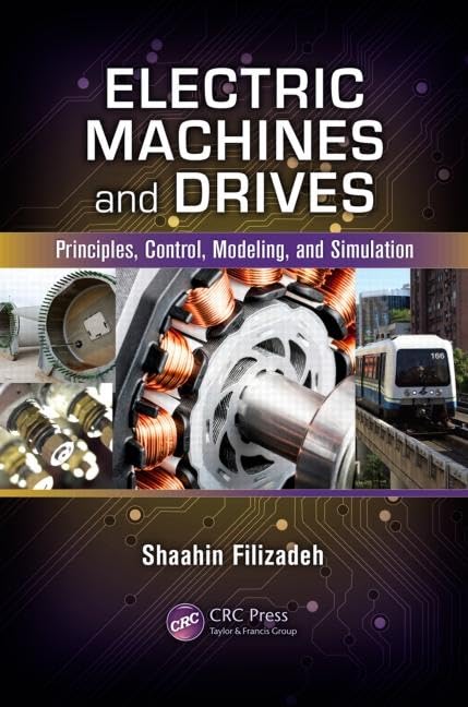 Buy Electric Machines and Drives: Principles, Control, Modeling, and Simulation — BookShops.in
