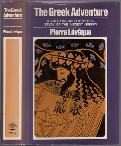 The Greek adventure (Studies in world history) B0006BVUFM Book Cover