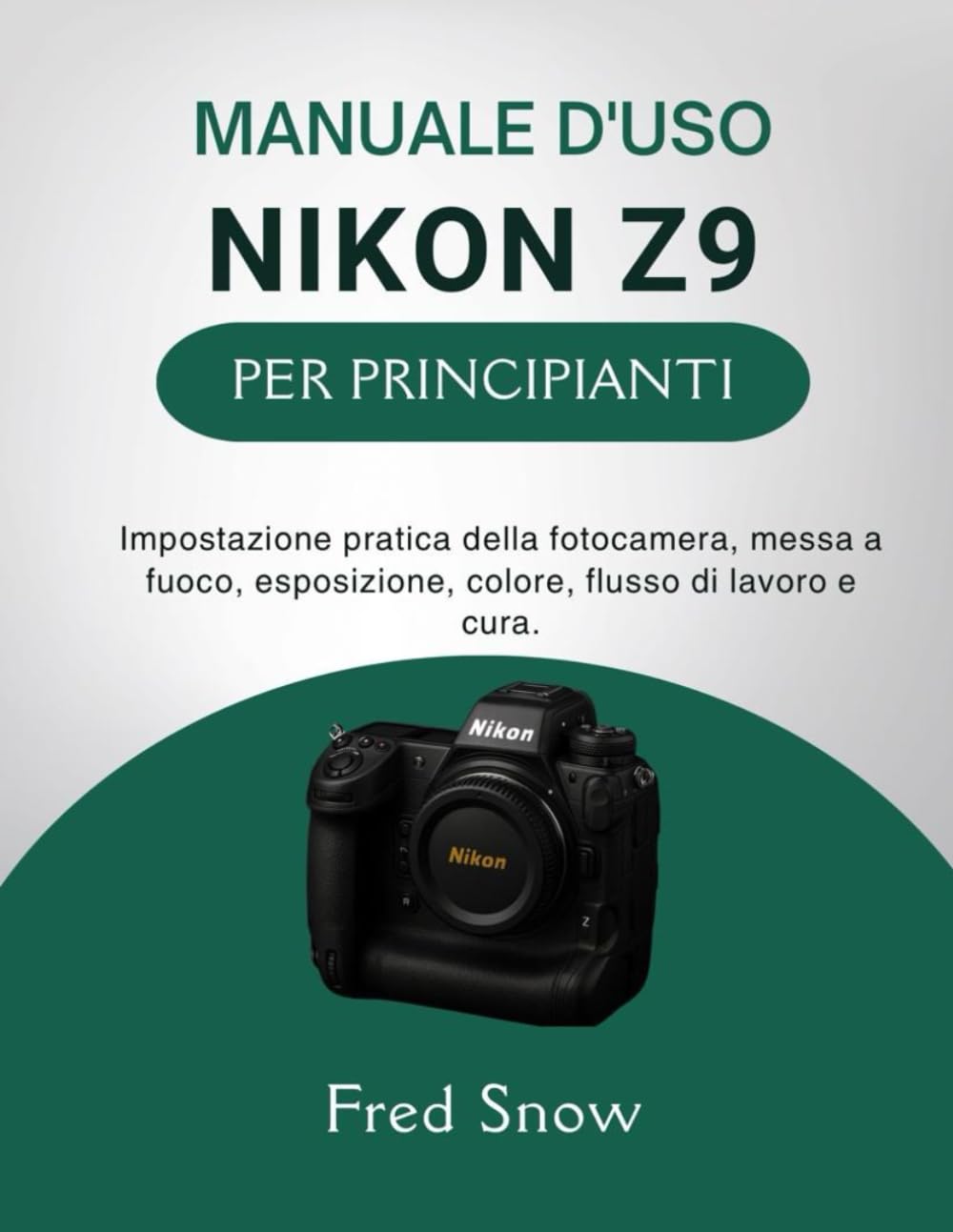 Manuel Nikon Z9 débutant avec méthode de mise au point pratique