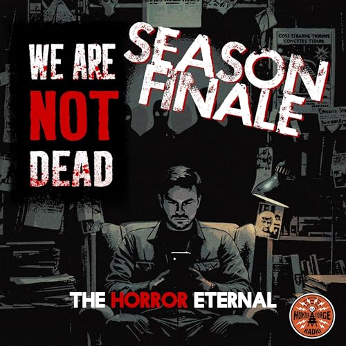 HORROR ETERNAL PRESENTS: WE ARE NOT DEAD - CH.14