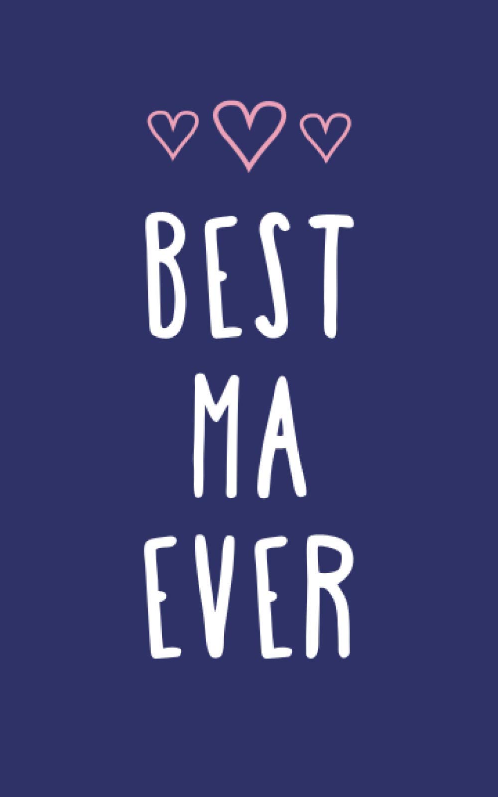 Best Ma Ever: Ruled Notebook