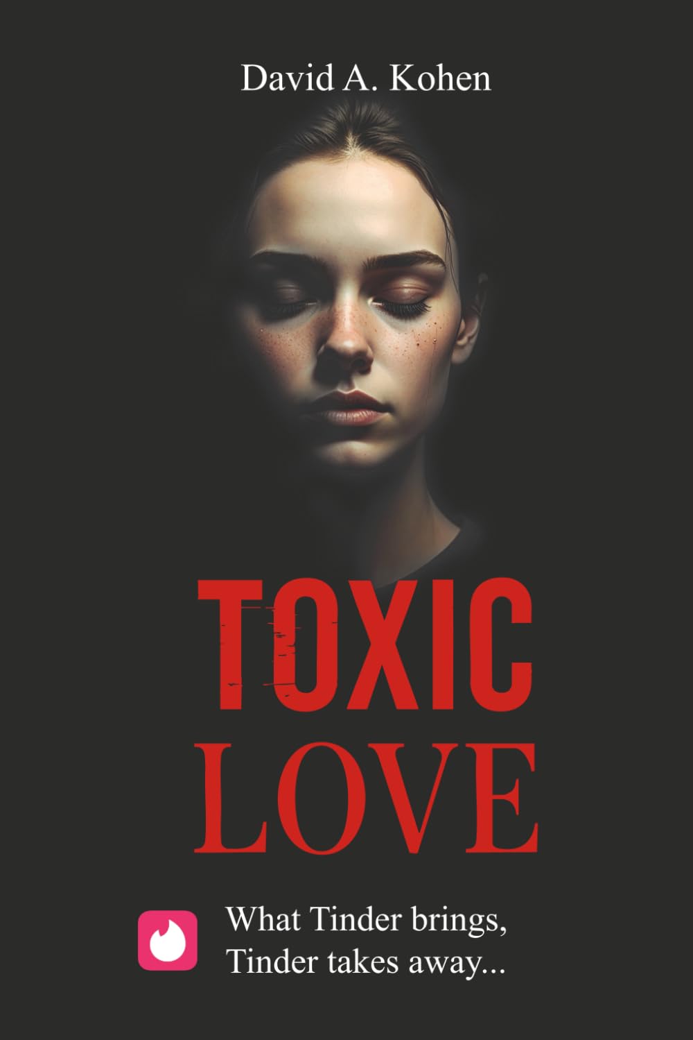 Toxic Love: What Tinder Brings, Tinder Takes Away