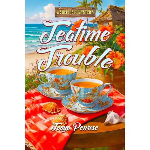 Teatime Trouble Audiobook By Tonya Penrose cover art
