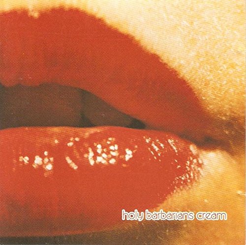 Cream [Audio CD] Holy Barbarians