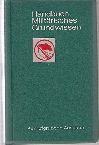 Handbuch Militärisches Grundwissen Kampfgruppe