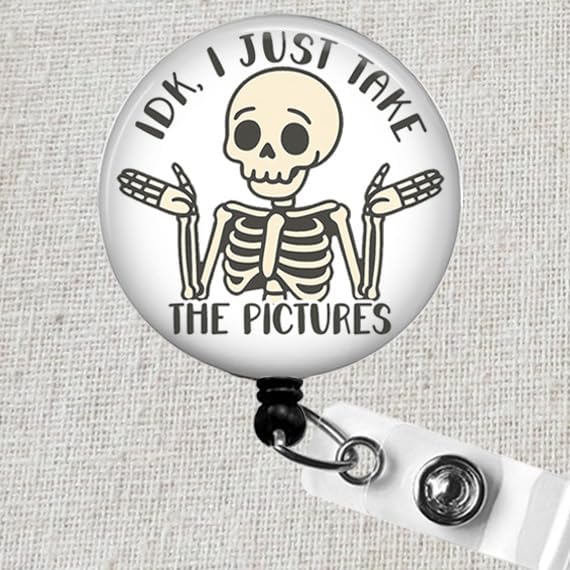 IDK I Just Take The Pictures Badge Reel – Funny Skeleton Radiology Tech ID Holder, Retractable Badge Clip for X-Ray Techs, CT, MRI, Radiology Staff, Nurses, and Medical Professionals, XRay Tech Badge - Image 2