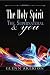The Holy Spirit, The Supernatural & You