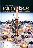 Frauenkreise: Feste, Feiern, Rituale um die Heilige Mitte - Helge Folkerts Fotograf: Helge Folkerts, Heiko Folkerts 