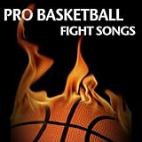 Pro Basketball Fight Songs