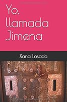 Yo, Llamada Jimena 152054670X Book Cover