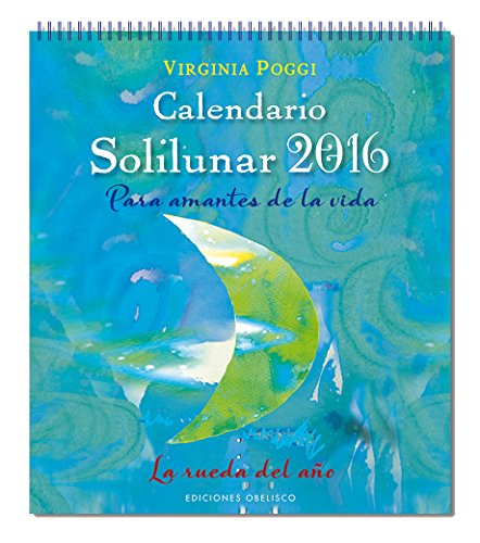 2016 Calendario Solilunar (Agendas Y Calendarios 2016)