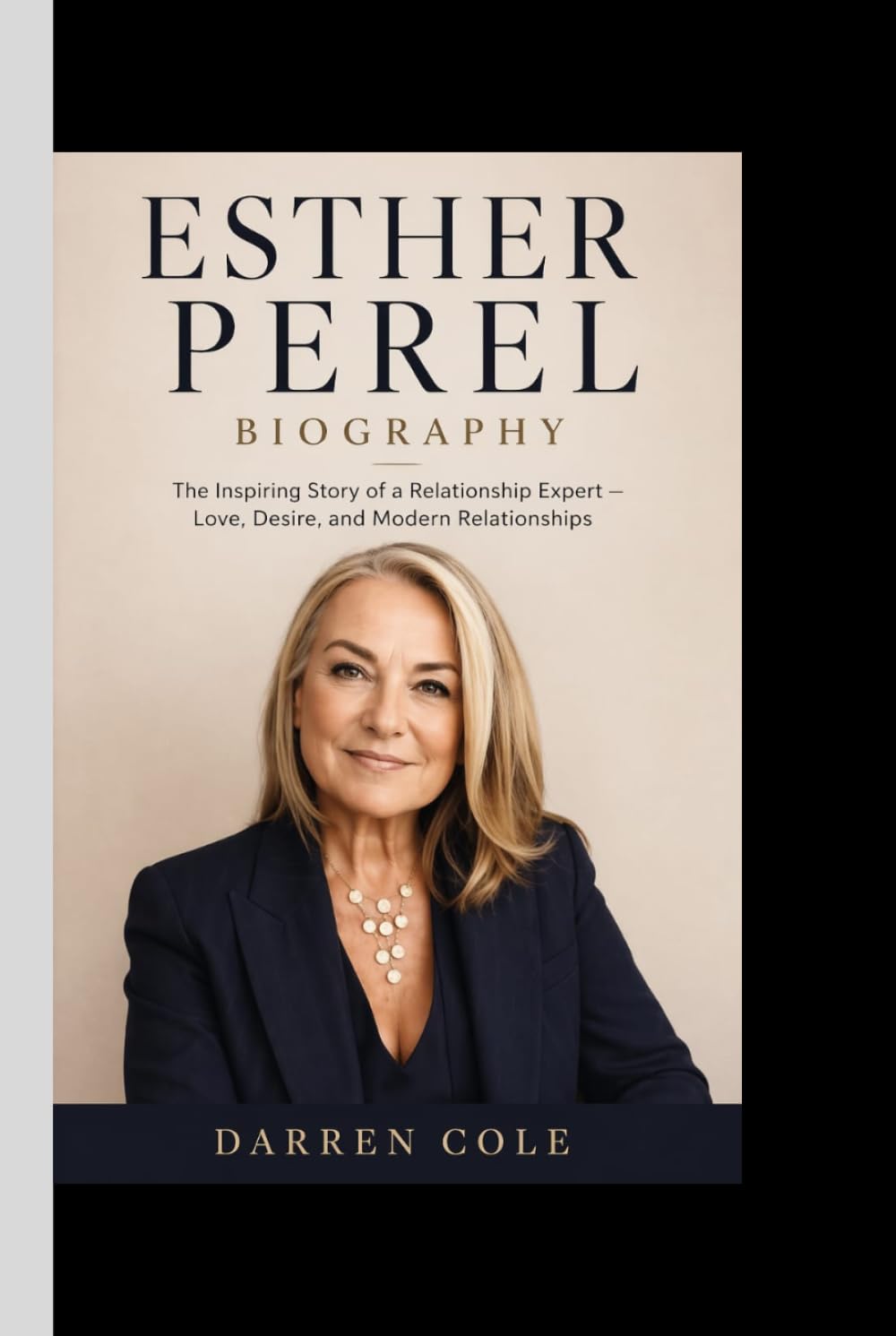 ESTHER PEREL BIOGRAPHY: The Inspiring Story of a Relationship Expert — Love, Desire, and Modern Relationships