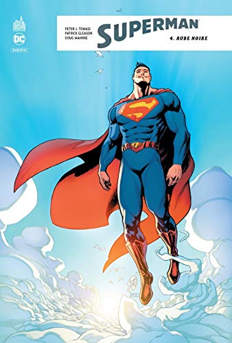 Superman Rebirth, Tome 4 : Aube noire Superman Rebirth, Tome 4 : Aube noire