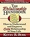 The Relationship Handbook: How to Understand and Improve Every Relationship in Your Life