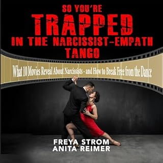 So You're Trapped in the Narcissist-Empath Tango cover art