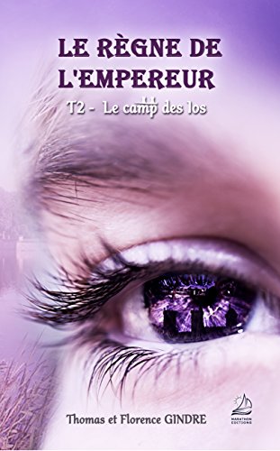 Télécharger Le règne de l'Empereur - Tome 2 : Le camp des Ios Francais PDF
