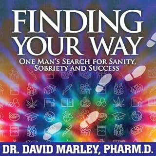Finding Your Way: One Man's Search for Sanity, Sobriety and Success cover art