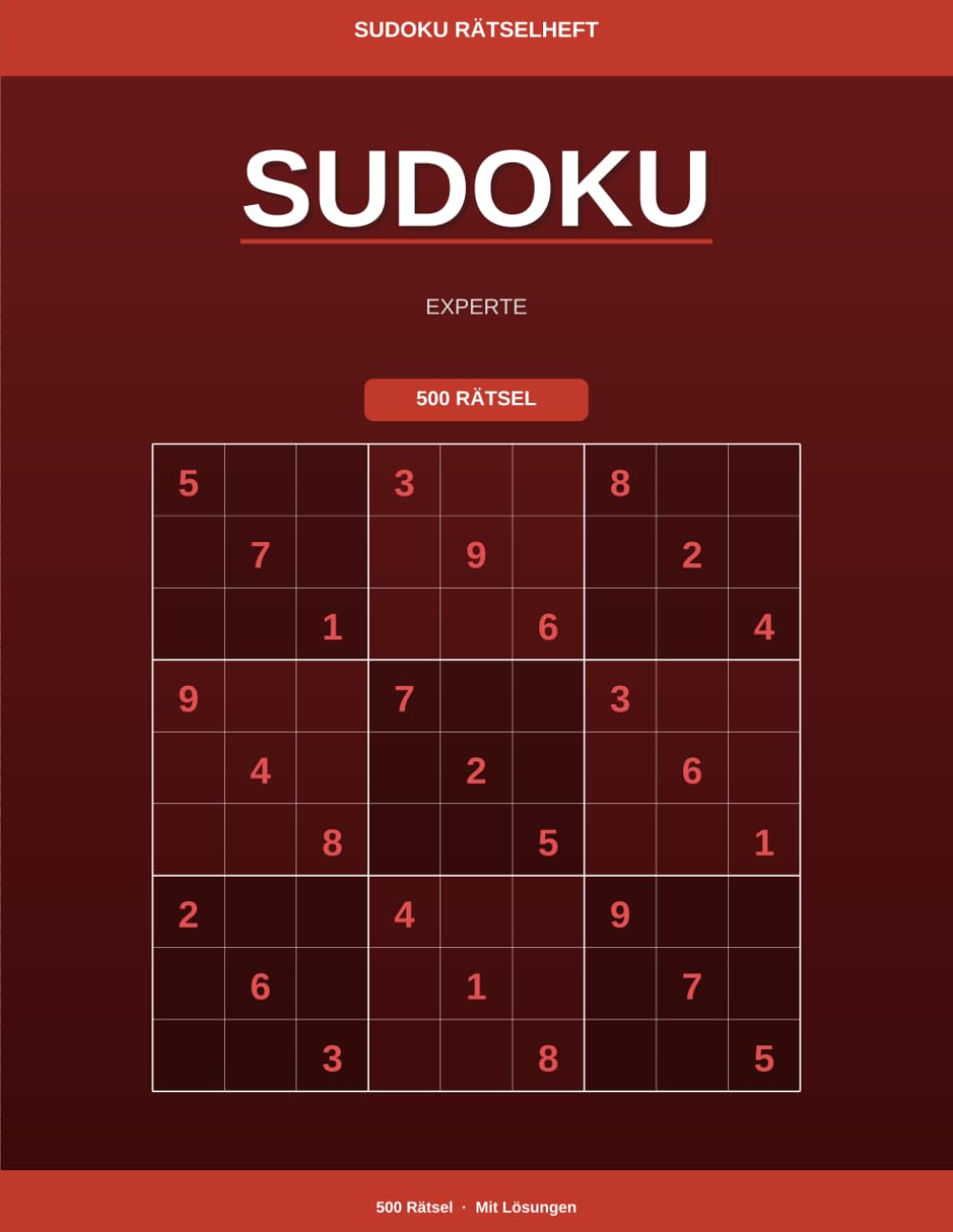 Sudoku Rätselheft – Experte: 500 Sudoku-Rätsel für Profis mit Lösungen