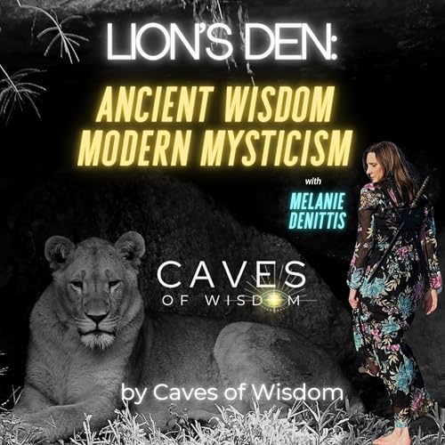 Caves of Wisdom- Inside the Lion's Den: Exploring Ancient Mystery & Modern Mysticism Titelbild