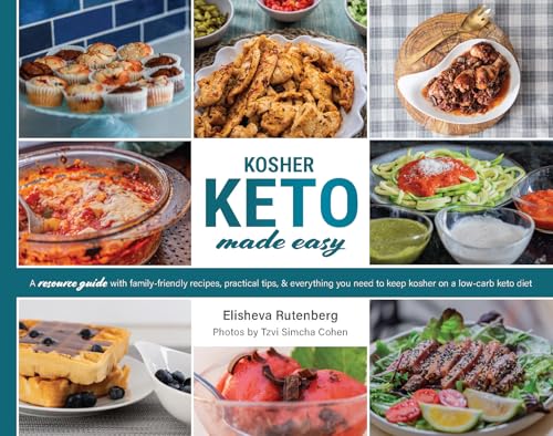 Kosher Keto Made Easy: A resource guide with family-friendly recipes, practical tips, & everything you need to keep kosher on a low-carb keto diet