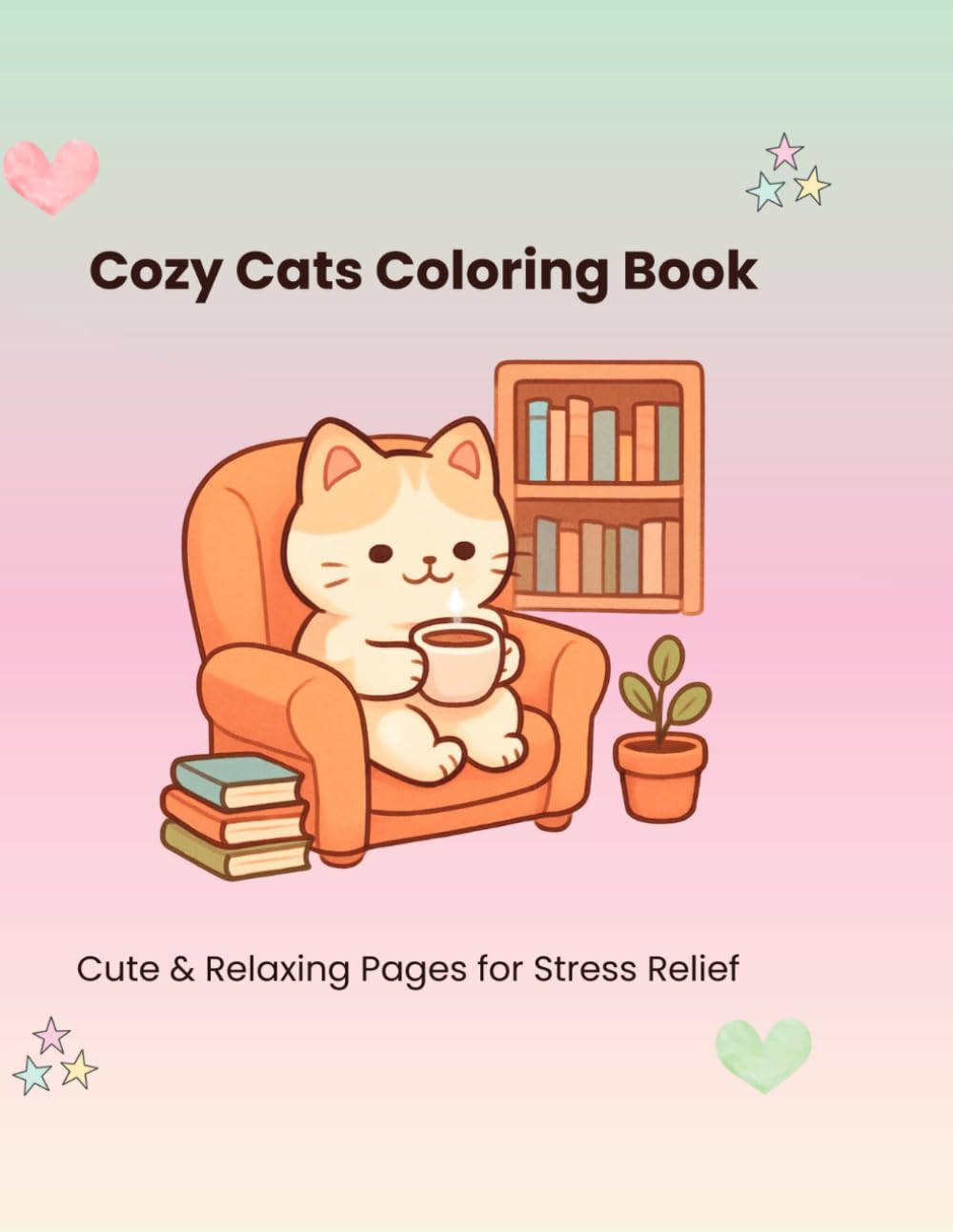 Cozy Cats Coloring Book: 31 Cute & Relaxing Cat Scenes for Stress Relief