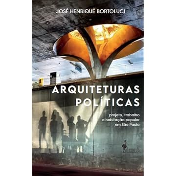 Capa do livro Arquiteturas Políticas: Projeto, Trabalho e Habitação Popular em São Paulo
