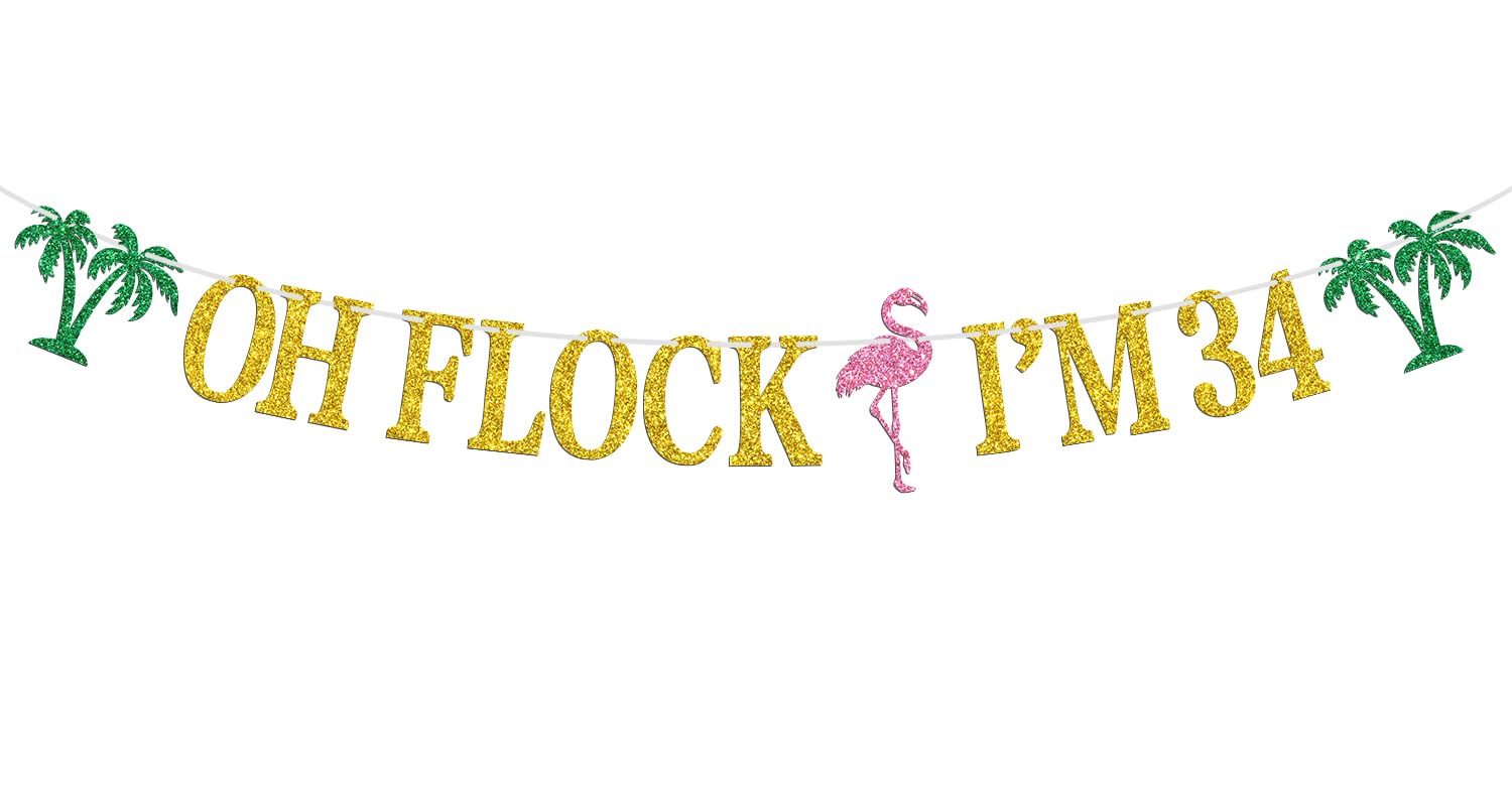 Oh Flock I'm 34 Banner, Glitter Happy 34th Birthday Anniversary Party Decorations, Pineapple Party Decor, Hawaiian Luau Tropical Aloha 34 Theme Party Photo Props