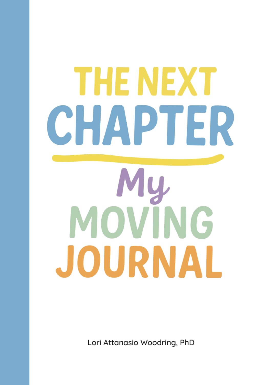 The Next Chapter: My Moving Journal (My Exciting Move)