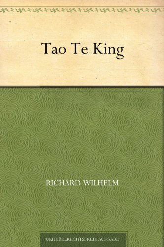 Tao Te King German Edition Kindle Edition By Wilhelm Richard Politics Social Sciences Kindle Ebooks Amazon Com Tao Te King German Edition Kindle Edition By Wilhelm Richard Politics Social Sciences Kindle Ebooks Amazon Com