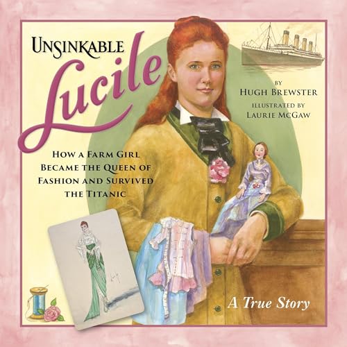 Unsinkable Lucile - How a Farm Girl Became the Queen of Fashion and Survived the Titanic | Hugh Brewster episode artwork
