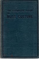 The Complete Guide to Bust Culture B000MJ4MQ2 Book Cover
