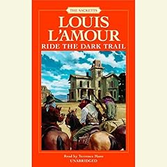 Couverture de Ride the Dark Trail: The Sacketts