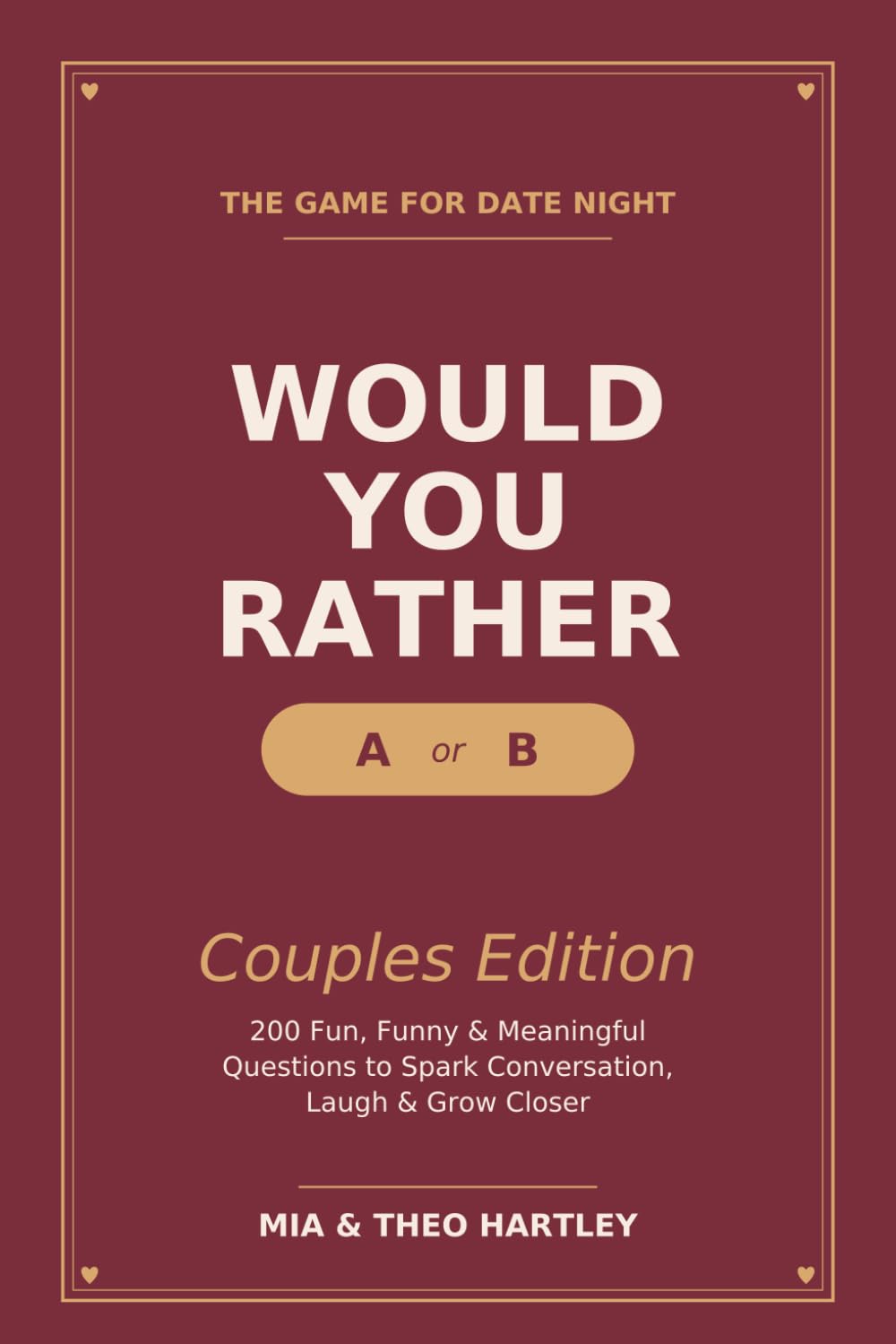 Would You Rather - Couples Edition: 200 Fun, Funny & Meaningful Questions - The Game for Date Night