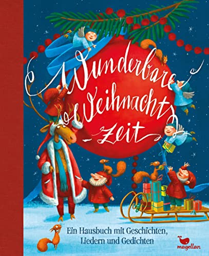 Wunderbare Weihnachtszeit: Ein Hausbuch mit Geschichten, Liedern und Gedichten (Wunderbare Hausbücher)