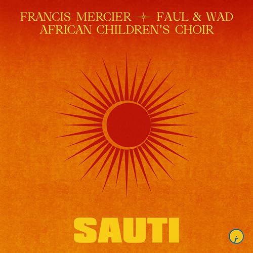 Francis Mercier, Faul & Wad & African Children'S Choir