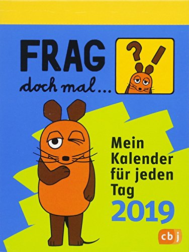 Frag doch mal ... die Maus! - Mein Kalender für jeden Tag 2019 Frag doch mal ... die Maus! - Mein Kalender für jeden Tag 2019