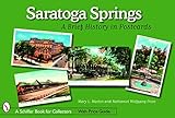 Saratoga Springs: A Brief History in Postcards