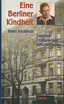 Hardcover Eine Berliner Kindheit: Zwischen Olympia und Luftschutzkeller (German Edition) [German] Book