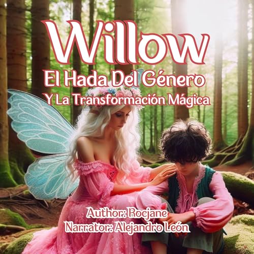 Page de couverture de Willow El Hada Del Género y La Transformación Mágica