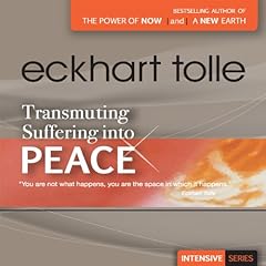 Transmuting Suffering into Peace Audiolibro Por Eckhart Tolle arte de portada