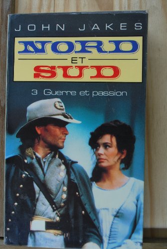 Nord Et Sud, Tome 3 : Guerre et Passion