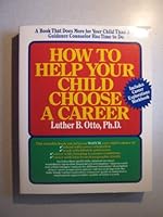 How to Help Your Child Choose a Career 0871314347 Book Cover