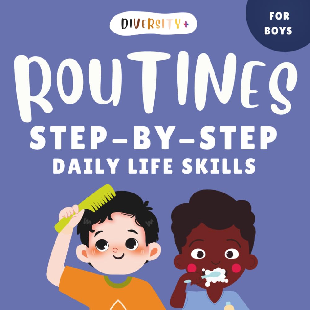 Diversity+ My Daily Routine: A Multicultural Visual Schedule for Boys: Step-by-Step Visual Guide | Autism, ADHD & Executive Functioning Support | ... Inclusive Visual Life Skills Series)