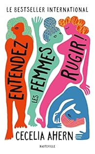 Entendez Les Femmes Rugir Cecelia Ahern Babelio Entendez Les Femmes Rugir Cecelia Ahern Babelio