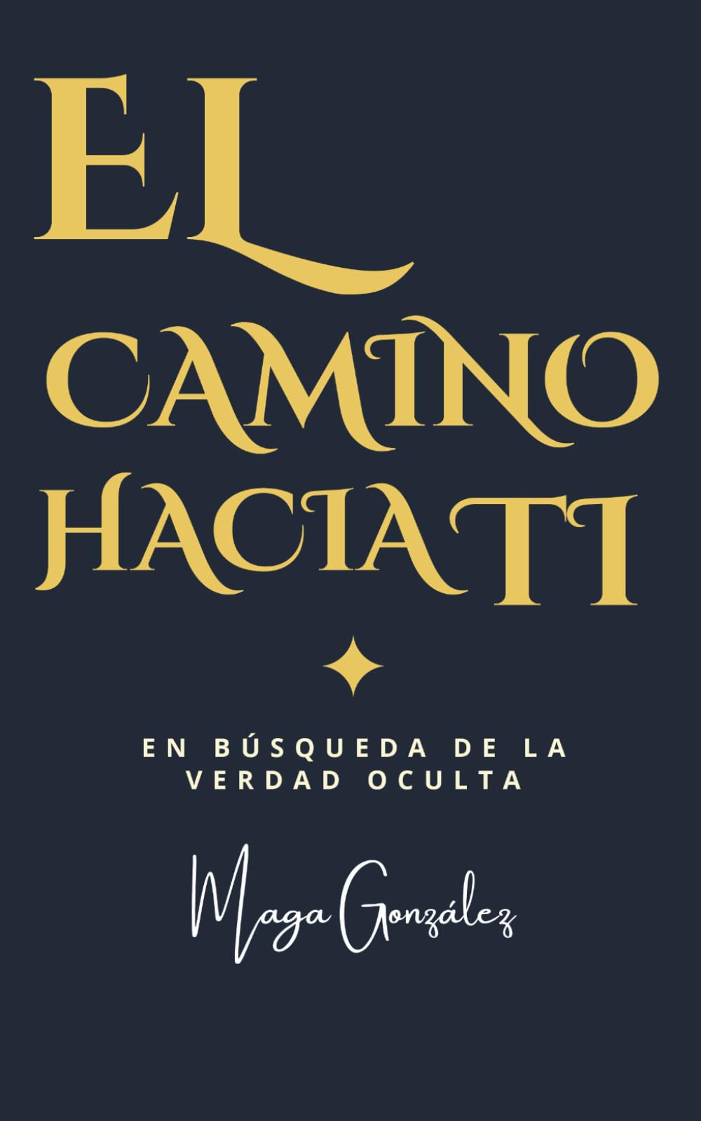 El camino hacia ti: En búsqueda de la verdad oculta