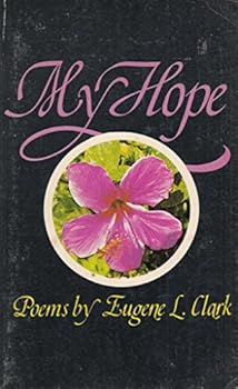My Hope Poems by Eugene l Clark